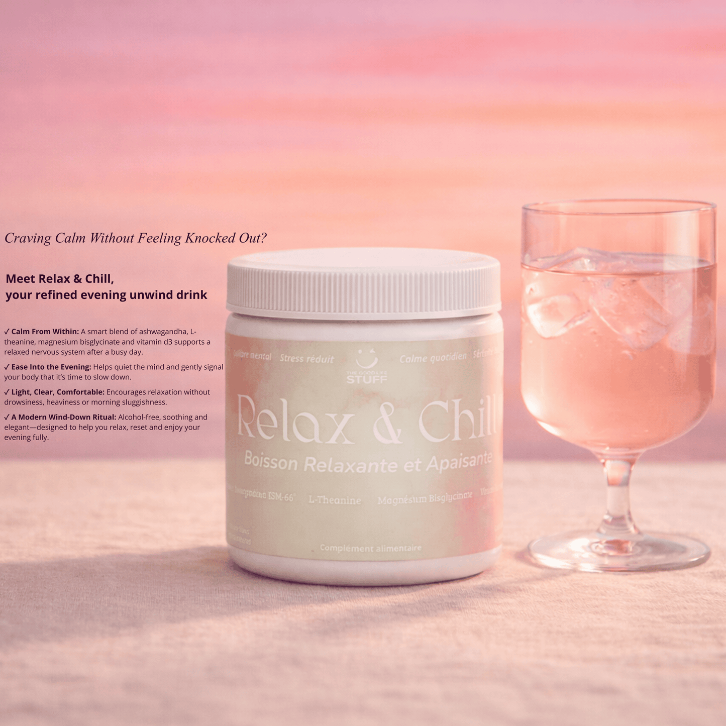 Boisson Relax and Chill avec un verre transparent dans un décor idyllique